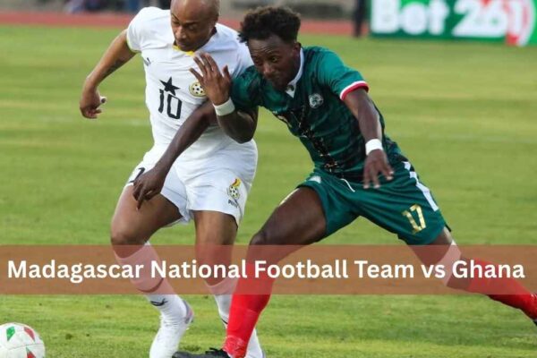 Madagascar National Football Team vs Ghana