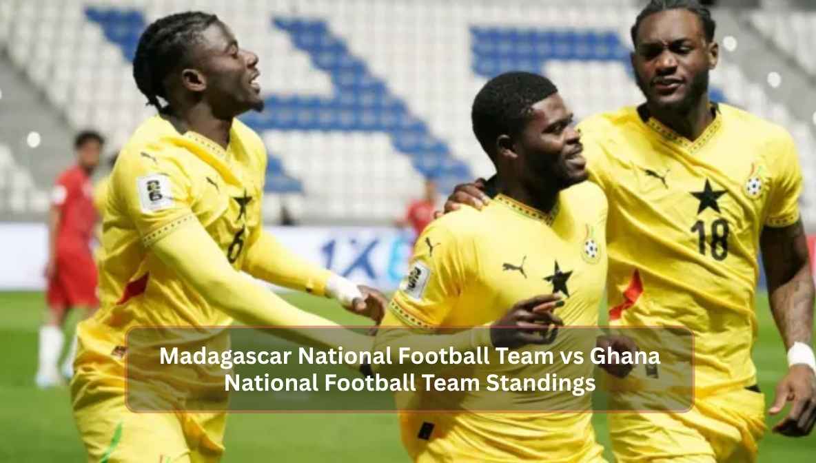 Madagascar National Football Team vs Ghana National Football Team Standings