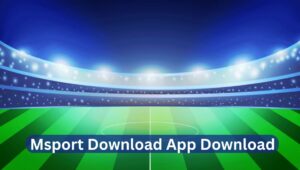 msport download app download