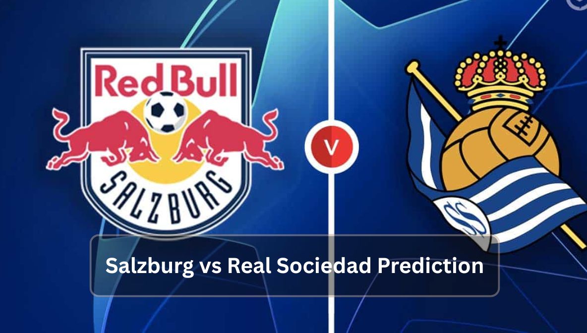 Salzburg vs Real Sociedad Prediction