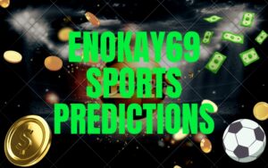 enokay69 sports prediction