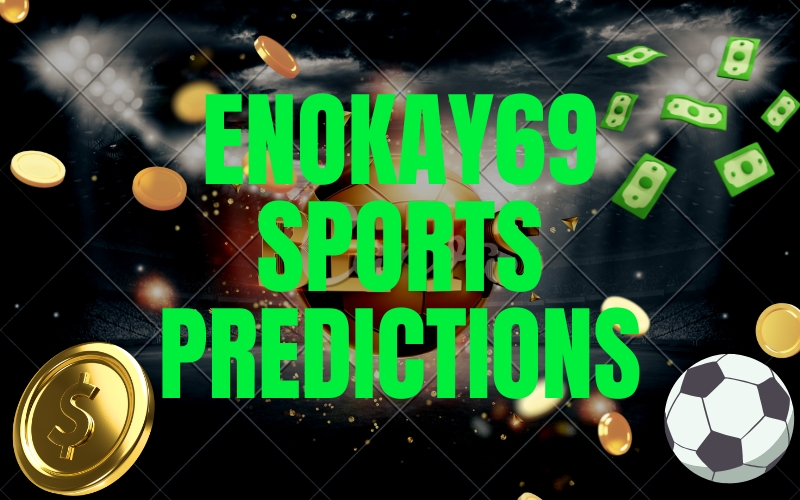enokay69 sports prediction