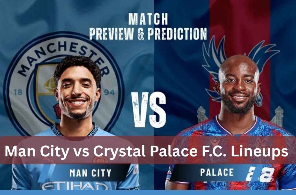 man city vs crystal palace f.c. lineups