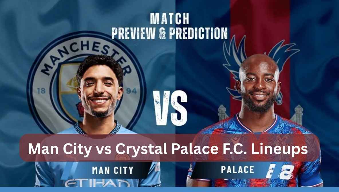 man city vs crystal palace f.c. lineups