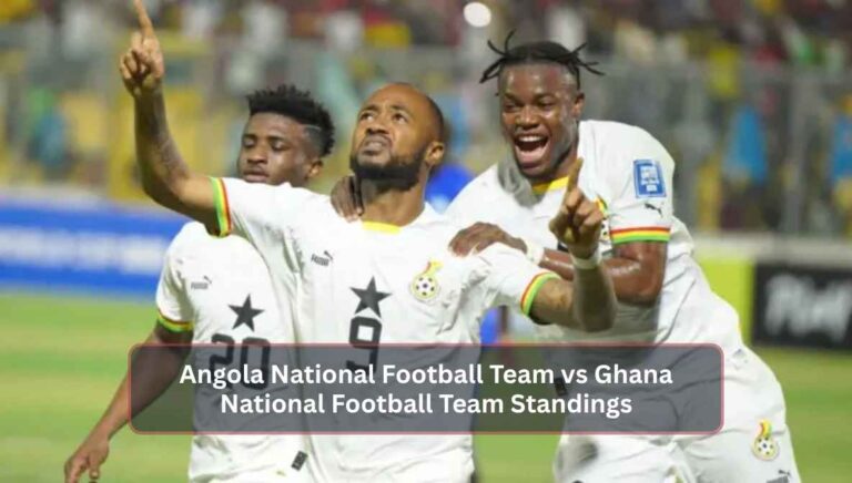 Angola National Football Team vs Ghana National Football Team Standings