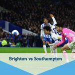 Brighton vs Southampton