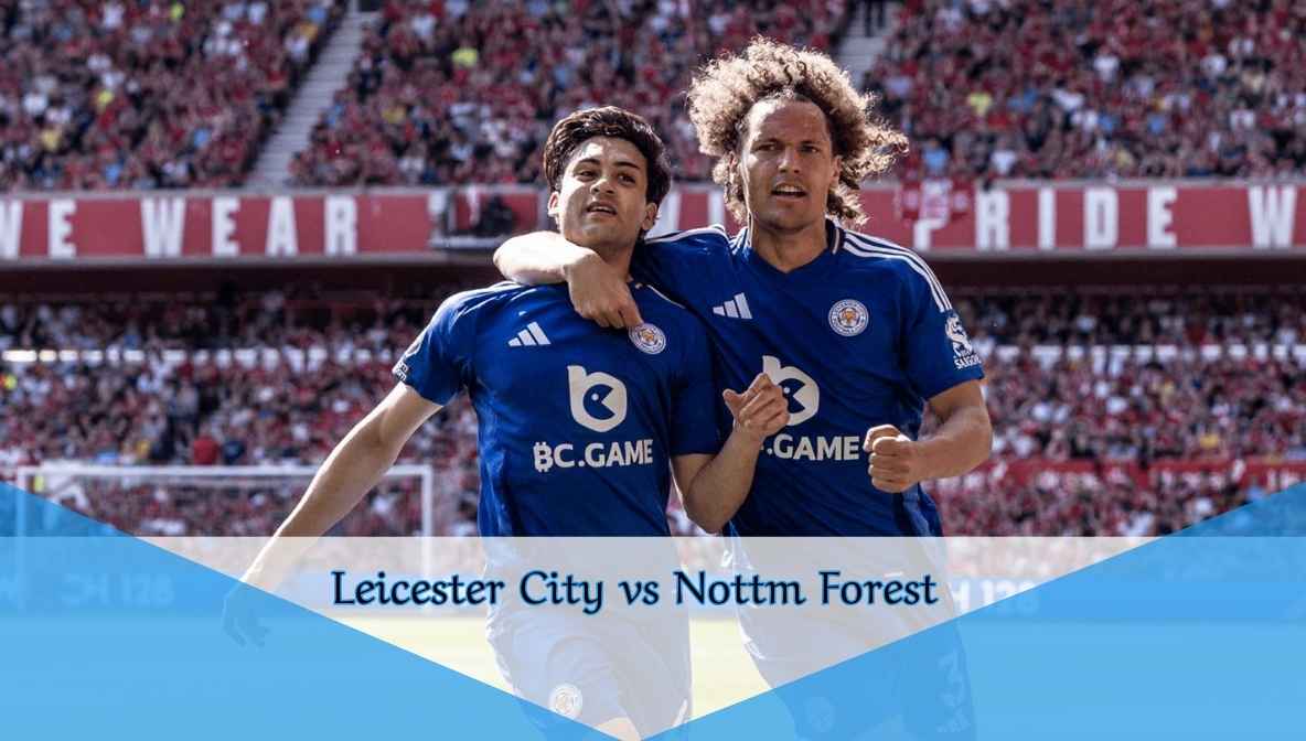Leicester City vs Nottm Forest