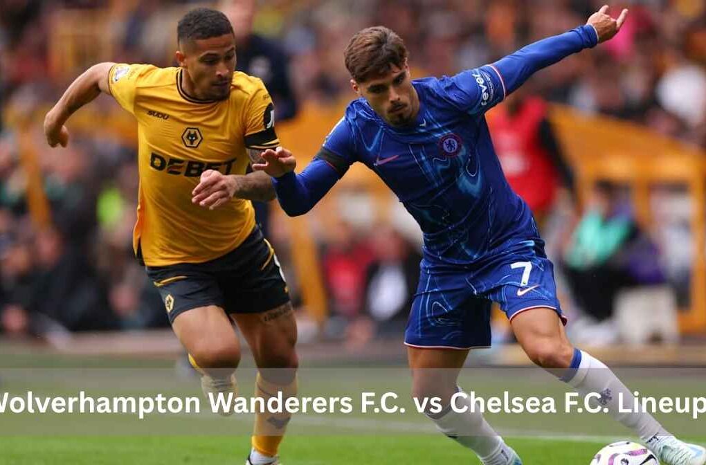 wolverhampton wanderers f.c. vs chelsea f.c. lineups