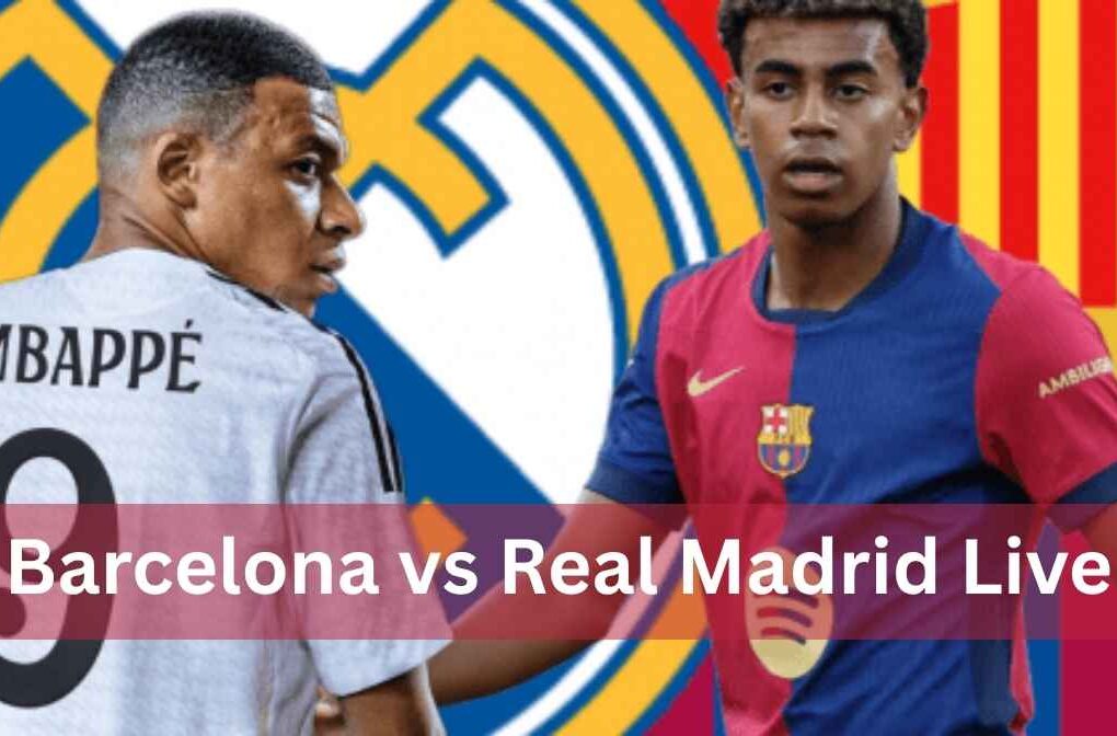 barcelona vs real madrid live