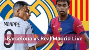 barcelona vs real madrid live