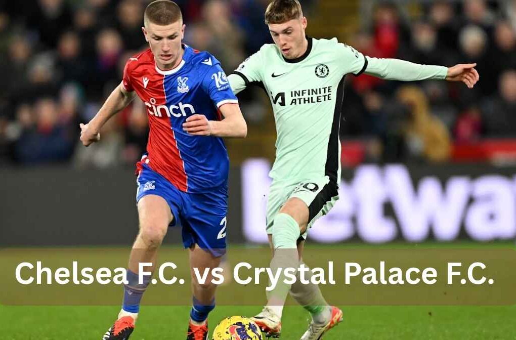chelsea f.c. vs crystal palace f.c. lineups