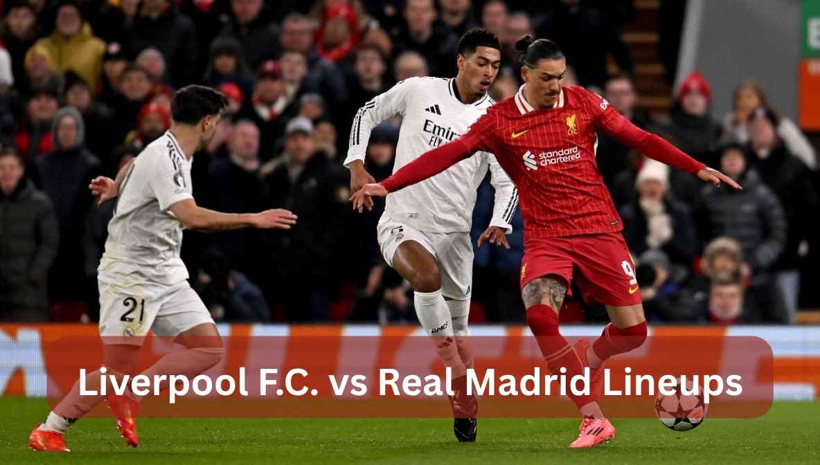 liverpool f.c. vs real madrid lineups