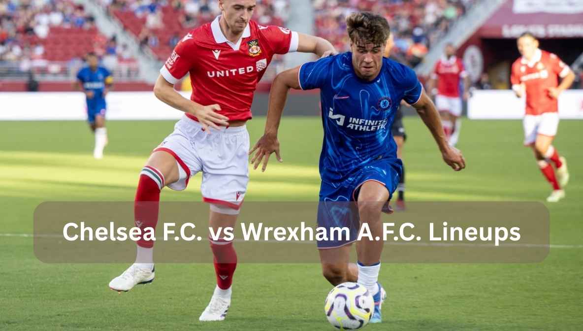 chelsea f.c. vs wrexham a.f.c. lineups
