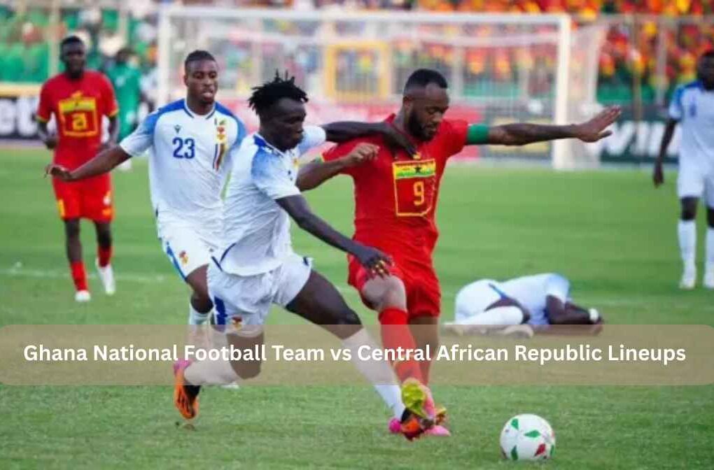 ghana national football team vs central african republic national football team lineups