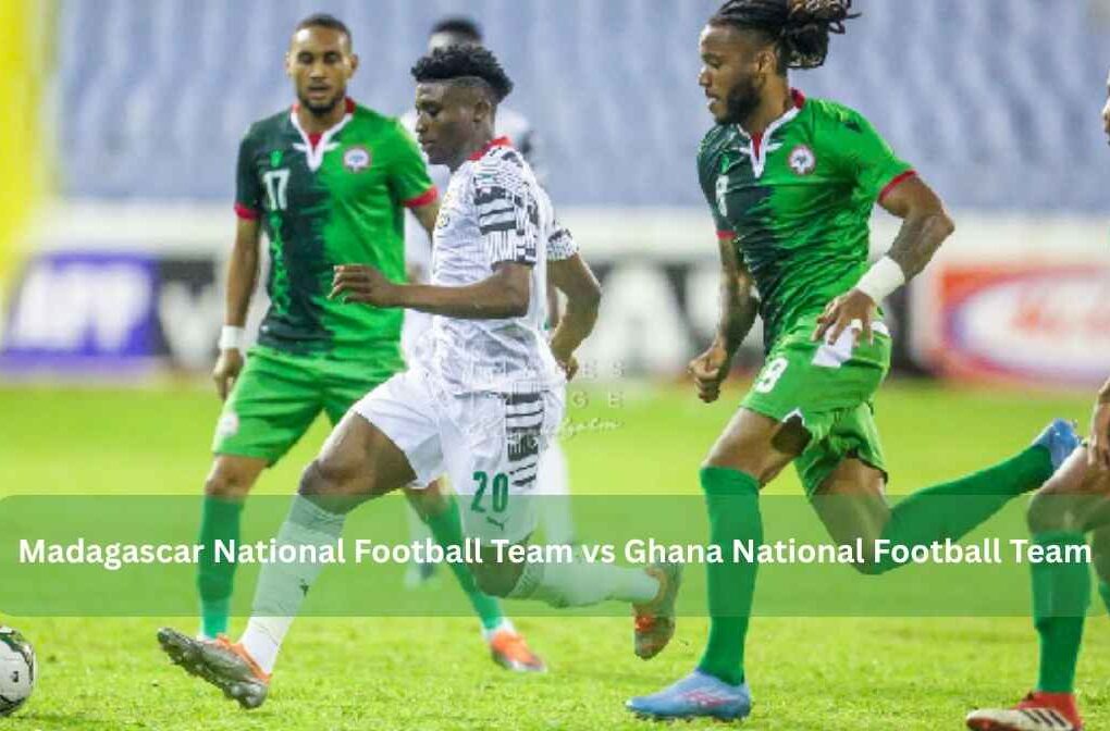 madagascar national football team vs ghana national football team