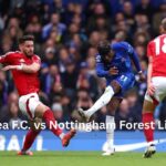 chelsea f.c. vs nottingham forest lineups