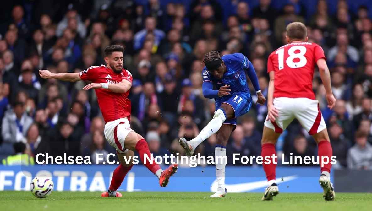 chelsea f.c. vs nottingham forest lineups
