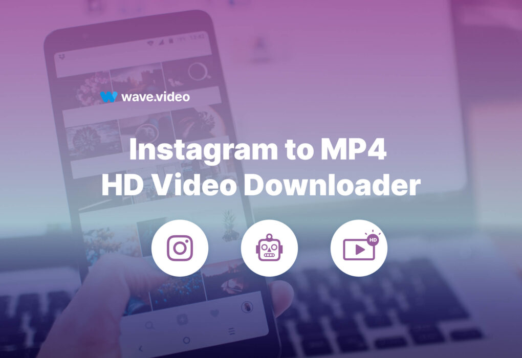 Instagram to MP4: Download Videos Easily
